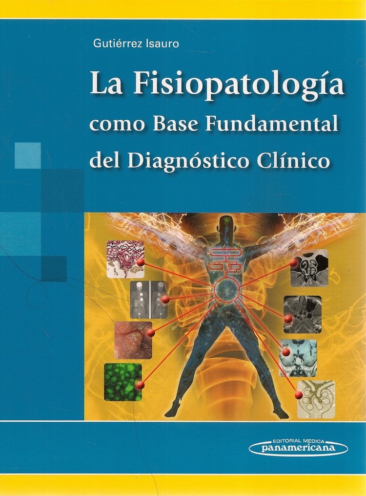 La Fisiopatolog�a como base fundamental del diagn�stico cl�nico