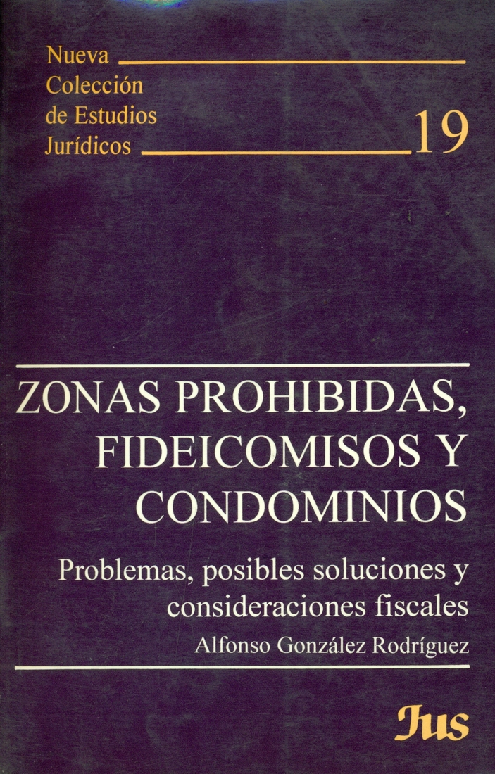Zonas prohibidas, fideicomisios y condominios