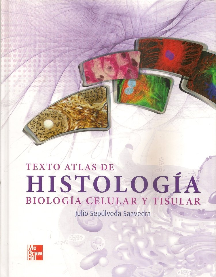 Texto y Atlas de Histolog�a Biolog�a Celular y Tisular