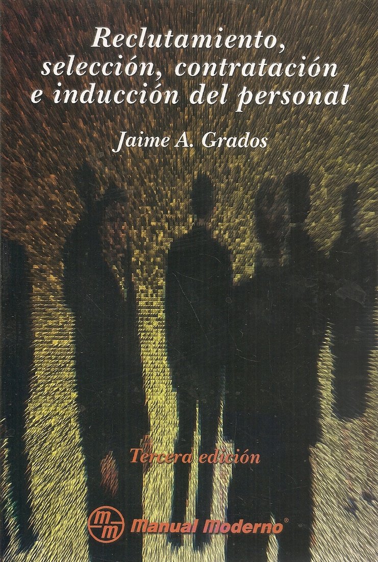 Reclutamiento, selecci�n, contrataci�n e inducci�n del personal