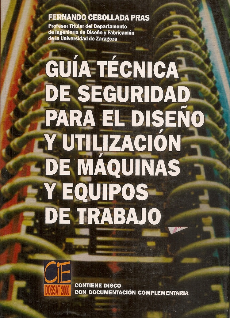 Guia tecnica de seguridad para el diseo y utilizacion de maquinas y equipos de trabajo
