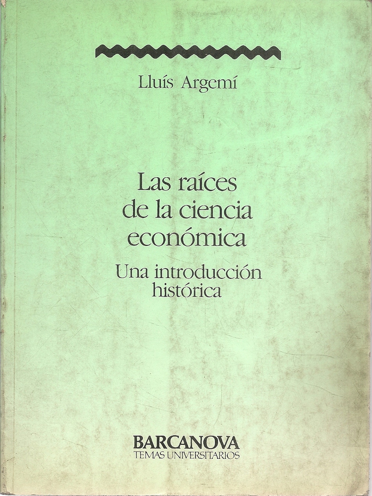 Las raices de la ciencia economica