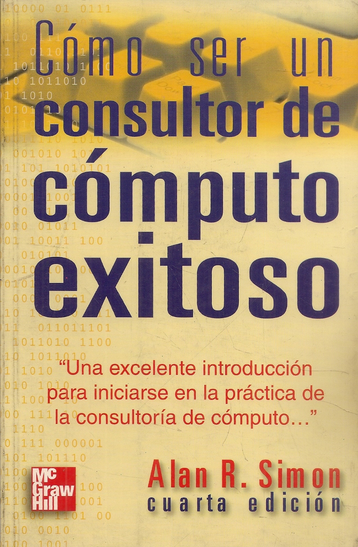 Como ser consultor de computo exitoso, una excelente introduccion para iniciarse en la practica de