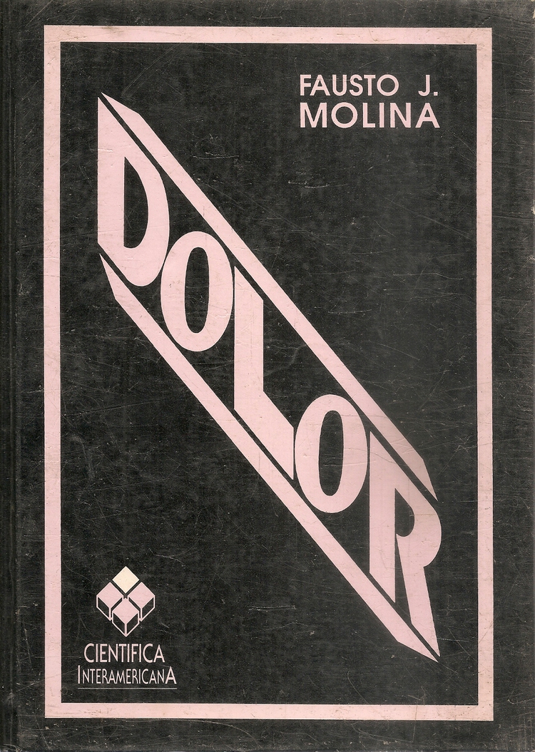 Dolor : su mecanismo y tratamiento
