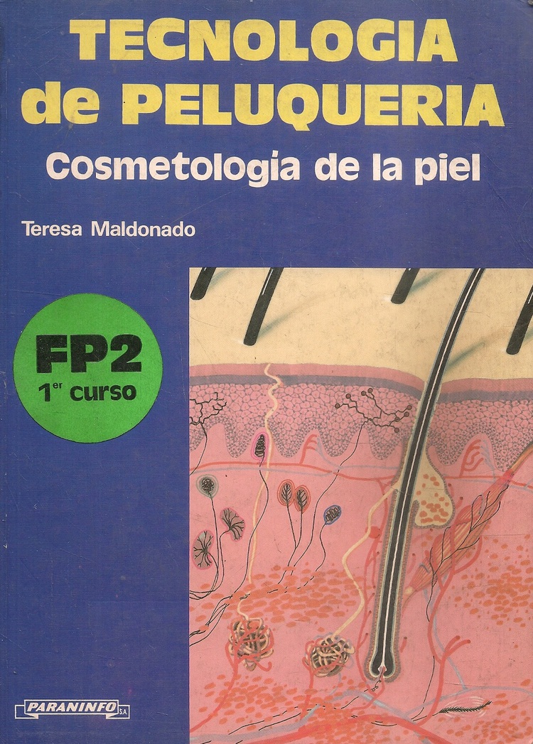 Tecnologia de peluqueria : cosmetologia de la piel
