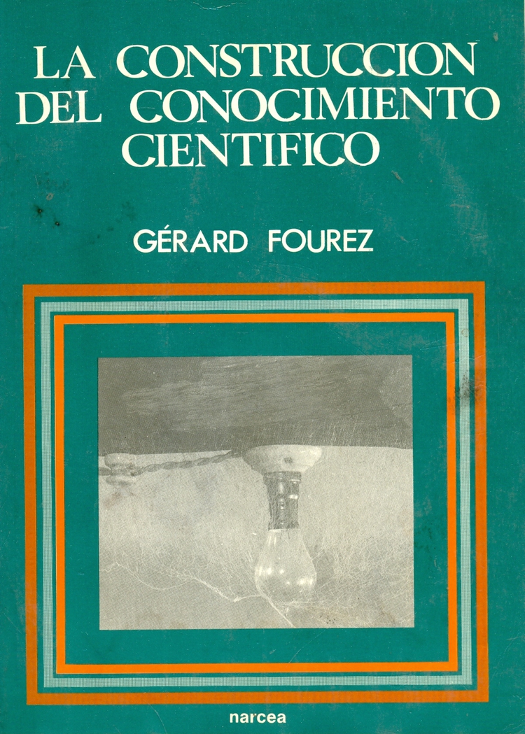 La construccion del conocimiento cientifico : filosofia y etica de la ciencia