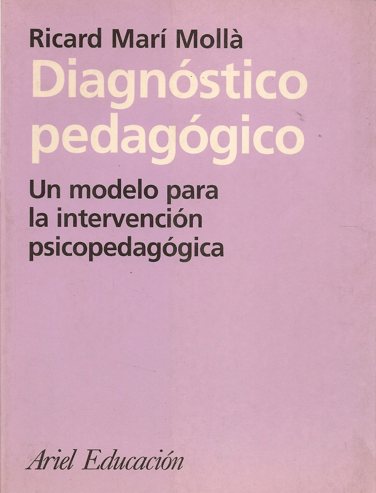 Diagnostico pedagogico, un modelo para la intervencion psicopedagogica