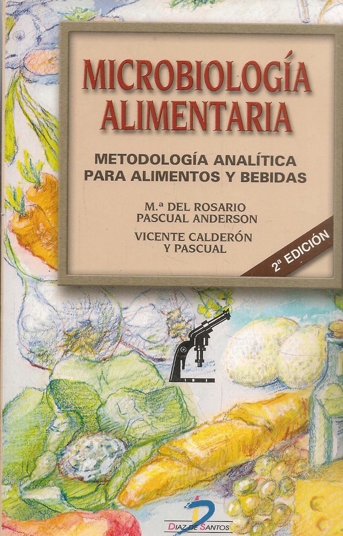 Microbiologia Alimentaria Metodologia analitica para alimentos y bebidas