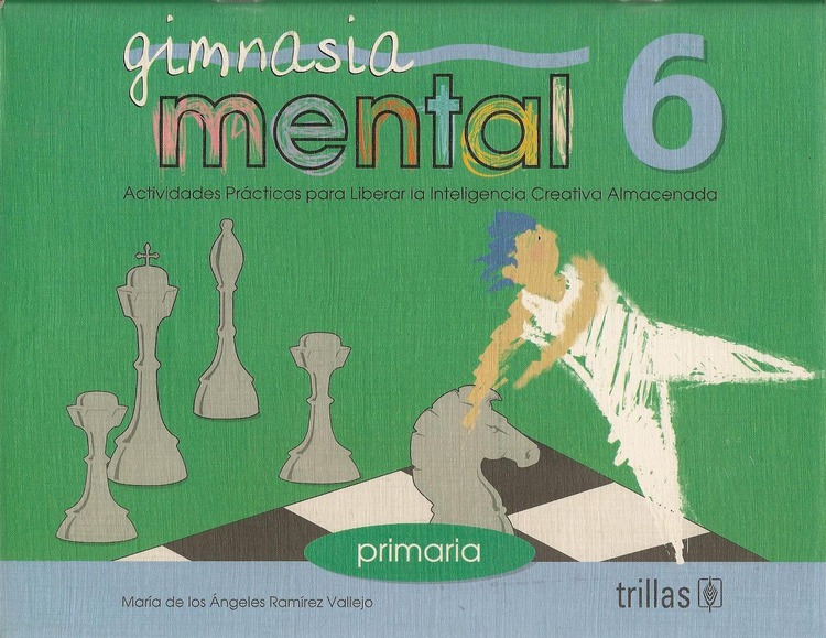 Gimnasia mental 6 Actividades practicas para liberar la inteligencia creativa almacenada