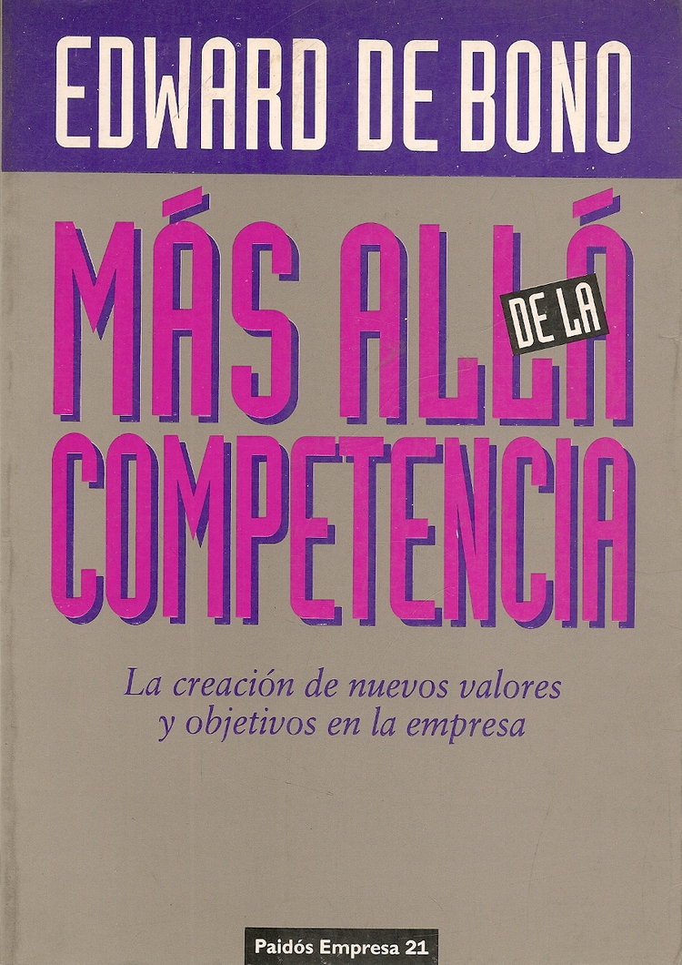 Mas alla de la competencia : la creacion de nuevos valores y objetivos en la empresa