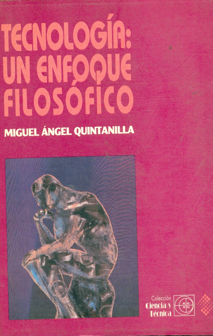 Tecnologa : un enfoque filosfico