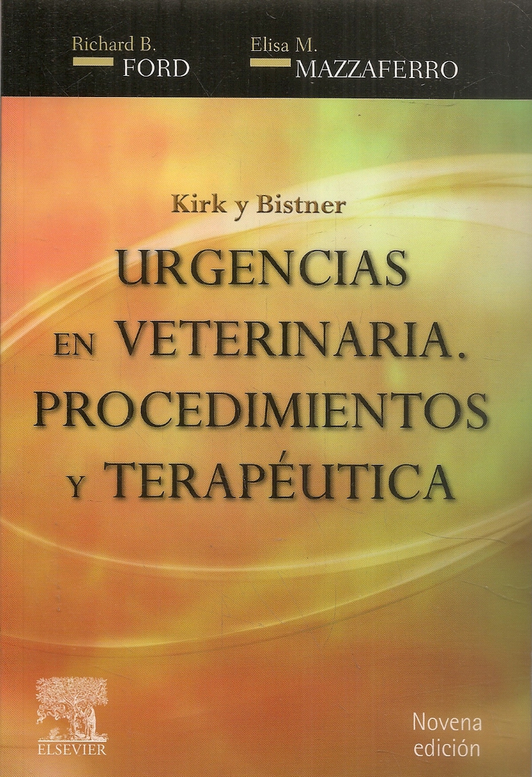 Urgencias en Veterinaria. Procedimientos y Teraputica Kirk y Bistner