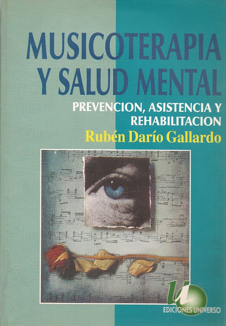 Musicoterapia y salud mental : prevencion, asistencia y rehabilitacion