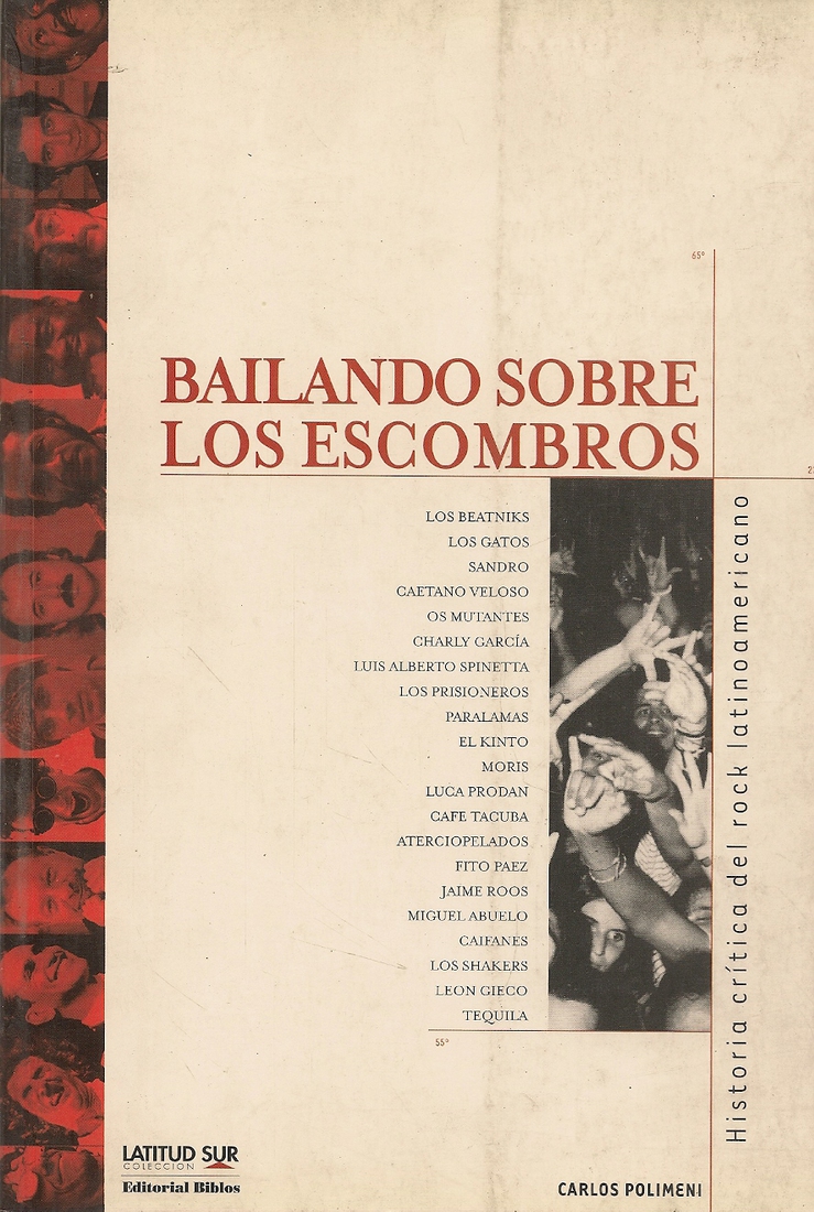 Bailando sobre los escombros Historia critica del Rock latinoamericano