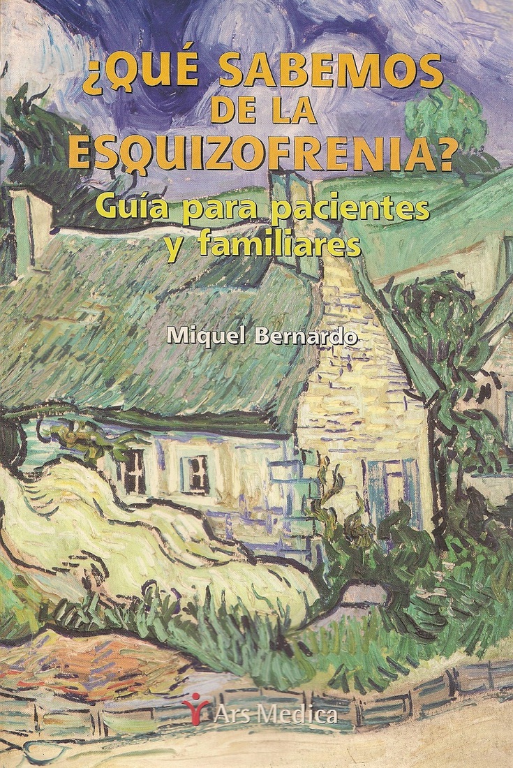 que sabemos de la esquizofrenia? Guia para pacientes y familiares
