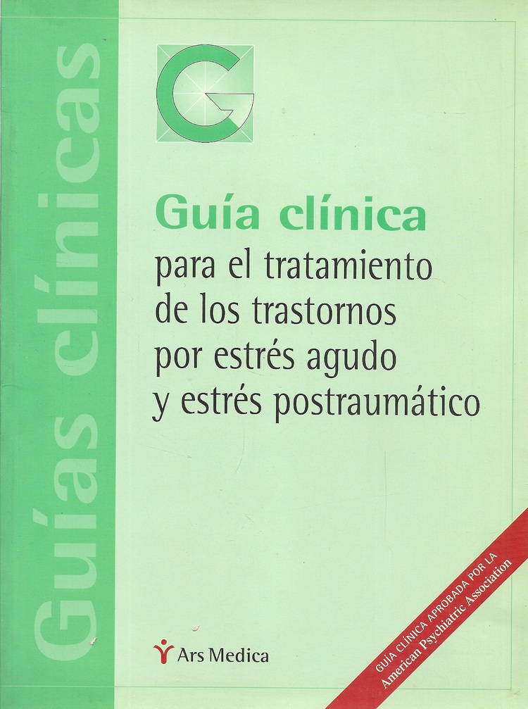 Gua Clinica para el tratamiento de los trastornos por estres agudo y estres postraumtico