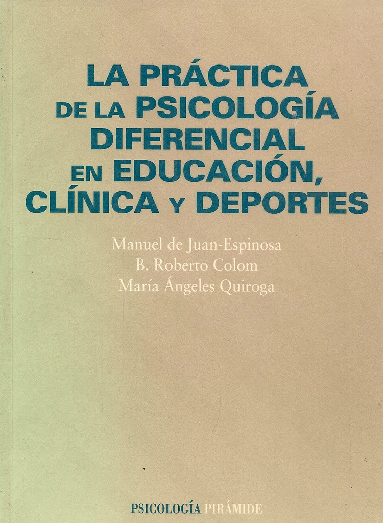 La practica de la psicologia diferencial en educacion clinica y deportes