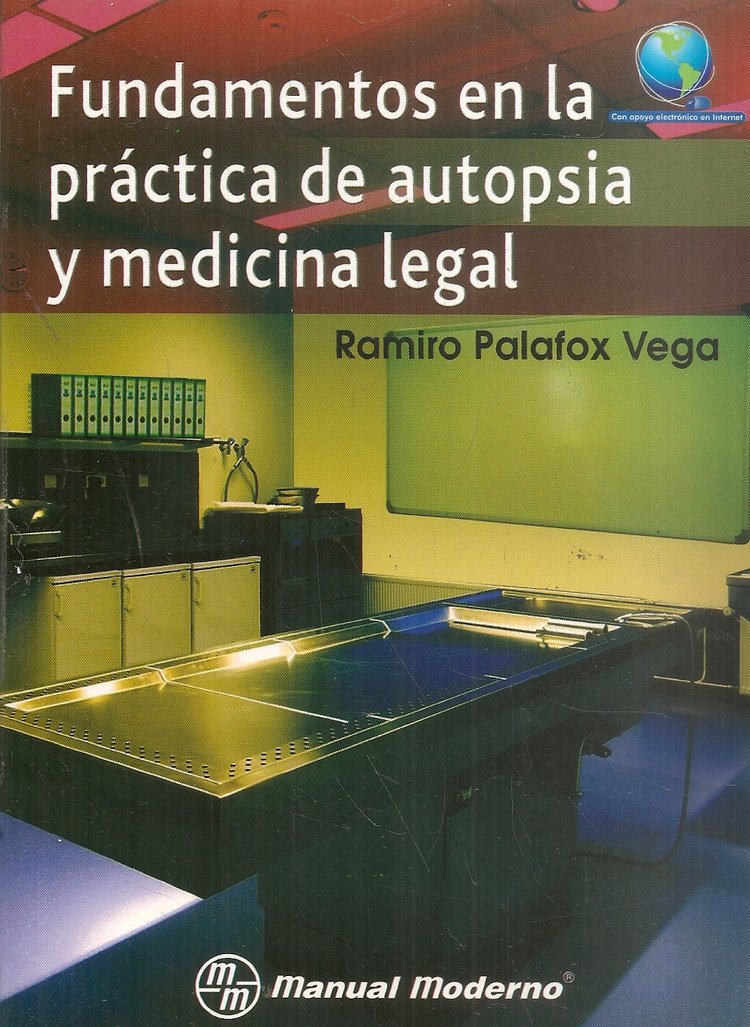 Fundamentos en la pr�ctica de autopsia y medicina legal