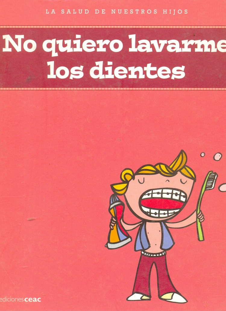 No quiero lavarme los dientes