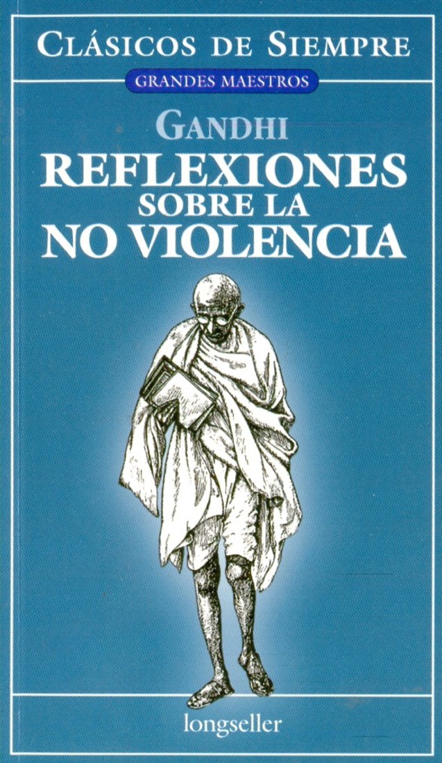 Reflexiones sobre la NO Violencia Gandhi