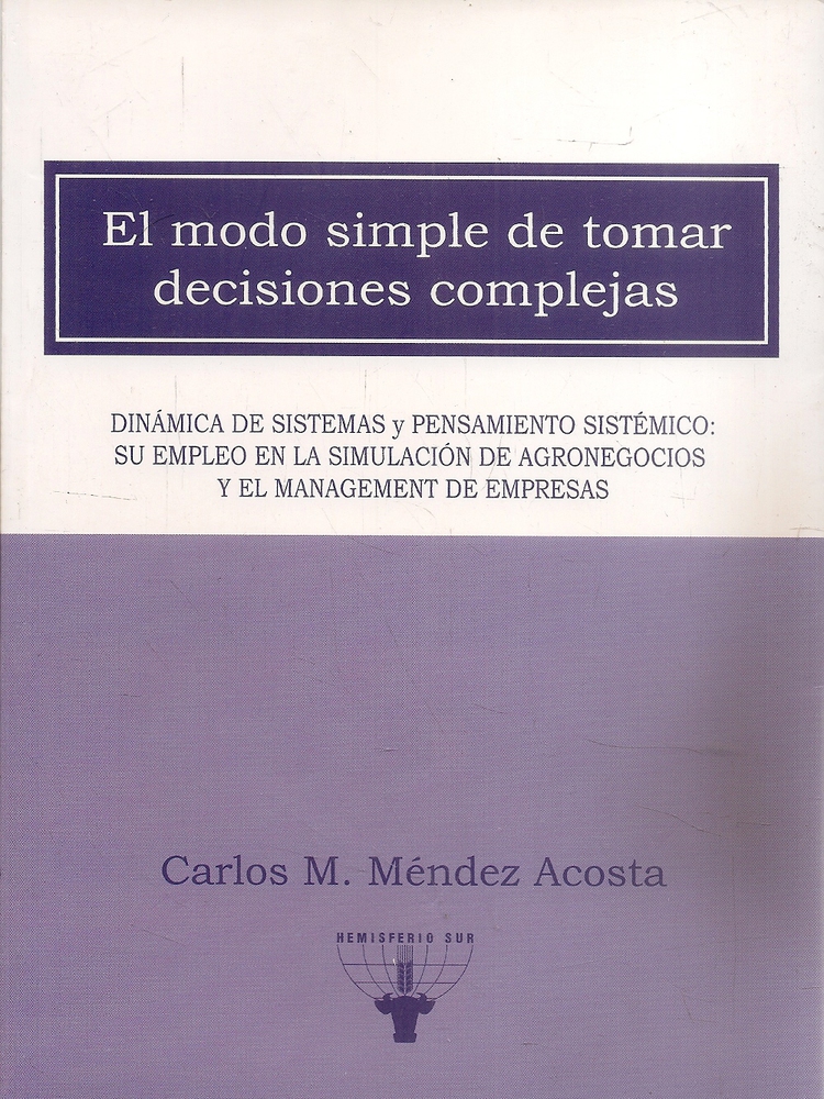 El modo simple de tomar decisiones complejas