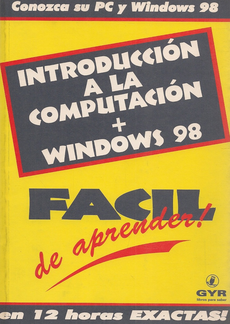 Introduccion a la computacion + Windows 98 facil de aprender