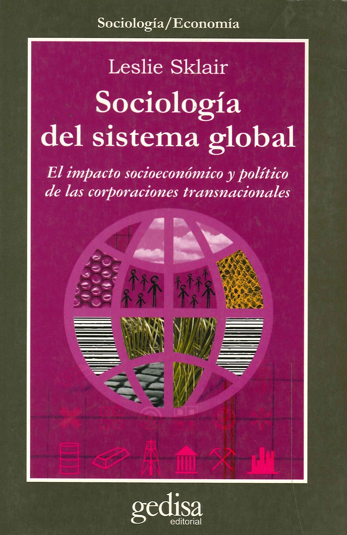 Sociologia del sistema global El impacto socioeconomico y politico de las corporaciones transnacion