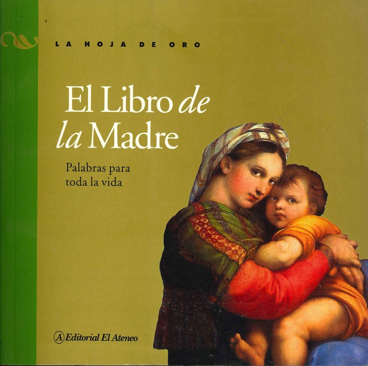 El libro de la madre palabras para toda la vida coleccion la hoja de oro