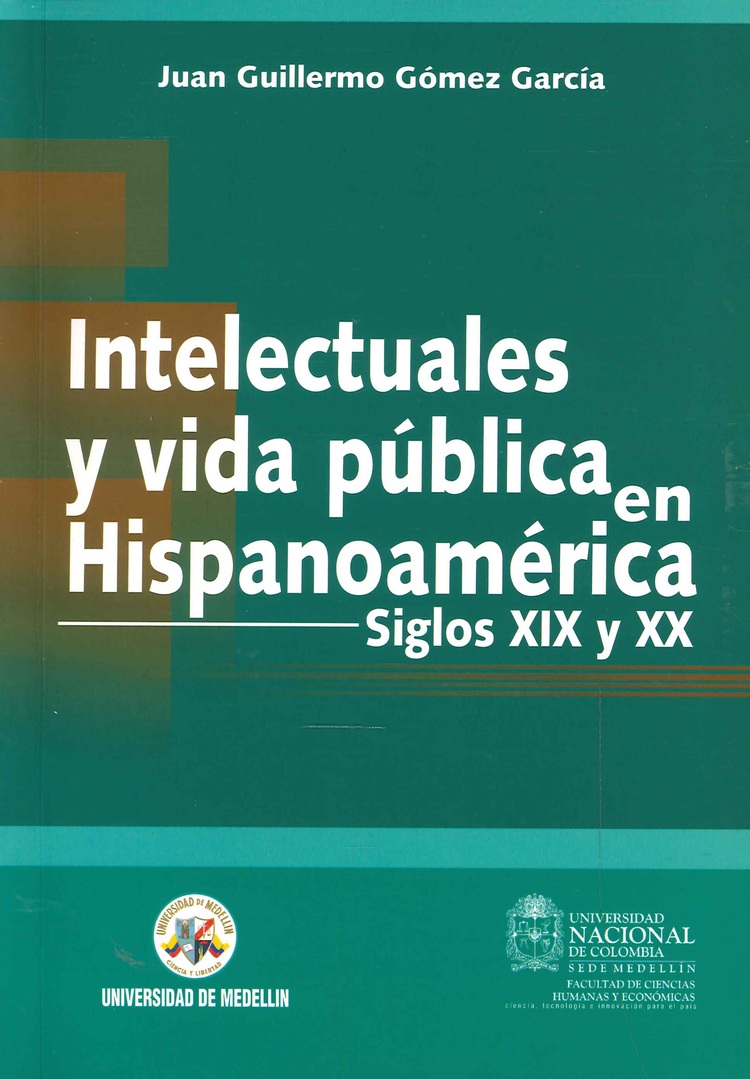Intelectuales y Vida P�blica en Hispnoam�rica Siglos XIX y XX