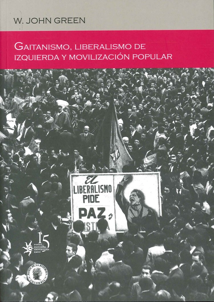 Gaitismo, Liberalismo de Izquierda y Movilizaci�n Popular