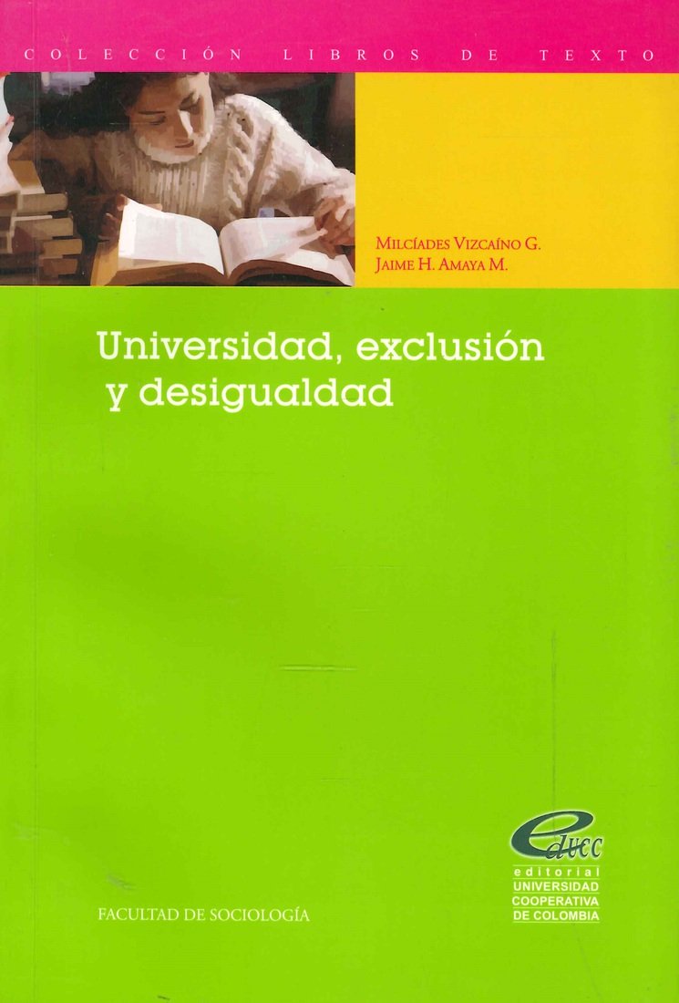 Universidad, Exclusi�n y Desigualdad