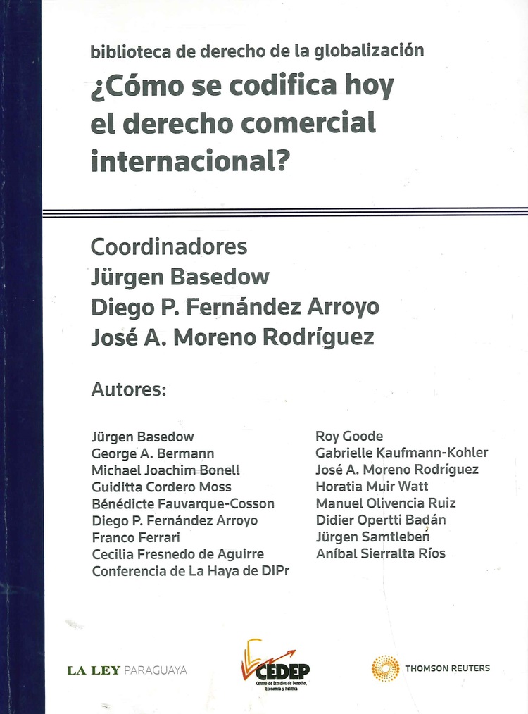  Cmo se codifica hoy el derecho comercial internacional ?