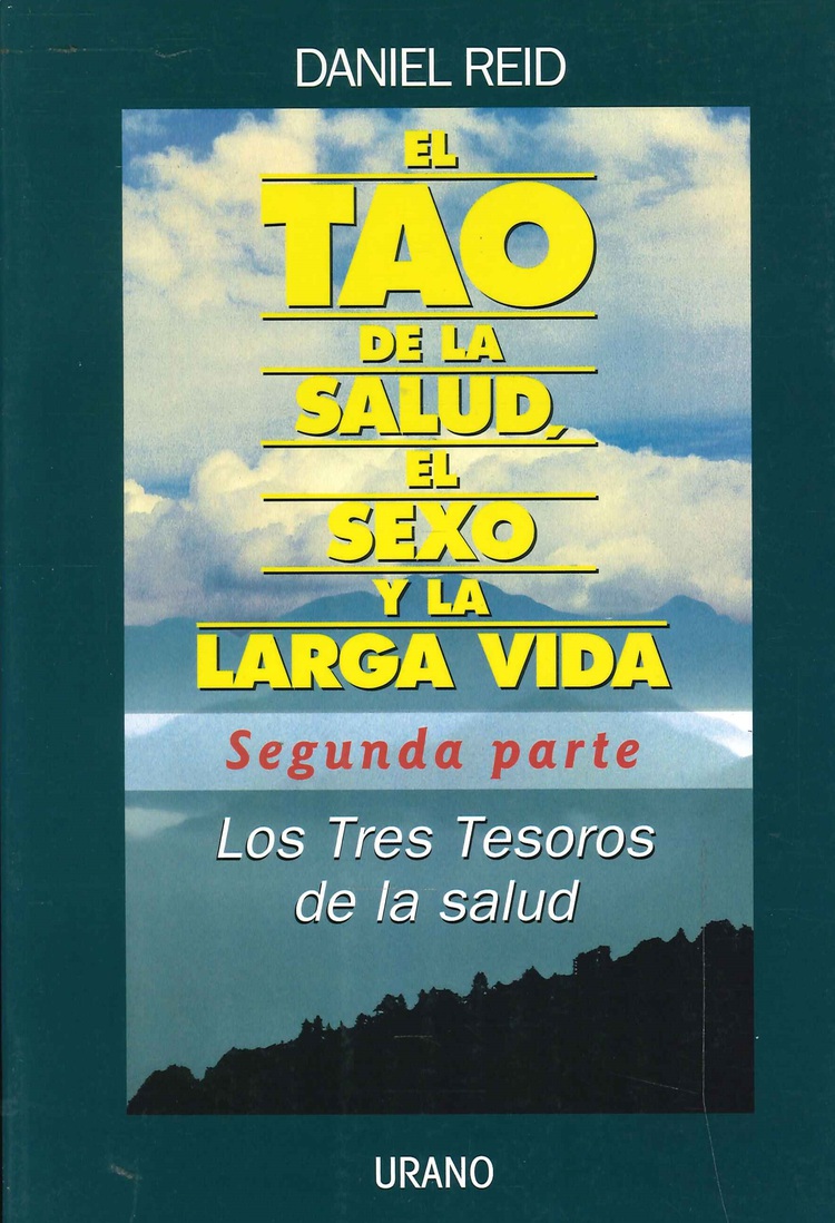 El Tao de la salud, el sexo y la larga vida Segunda parte