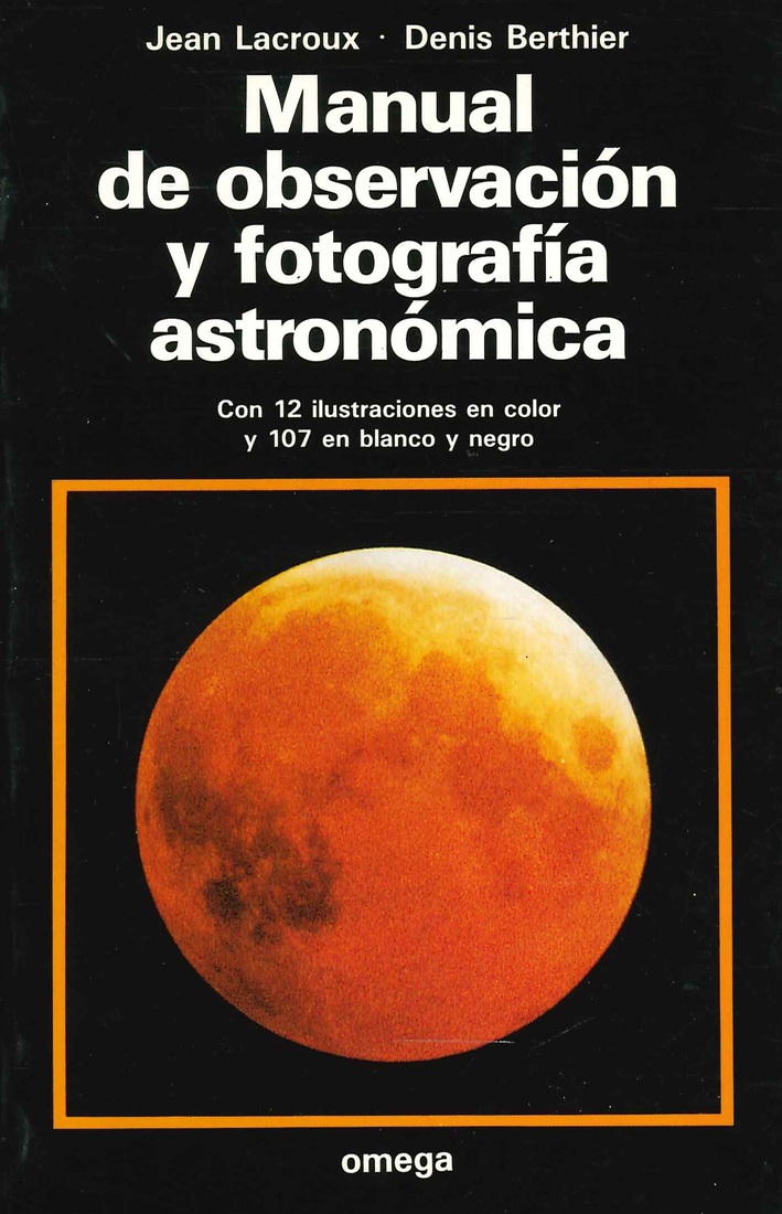 Manual de observaci�n y fotograf�a astron�mica
