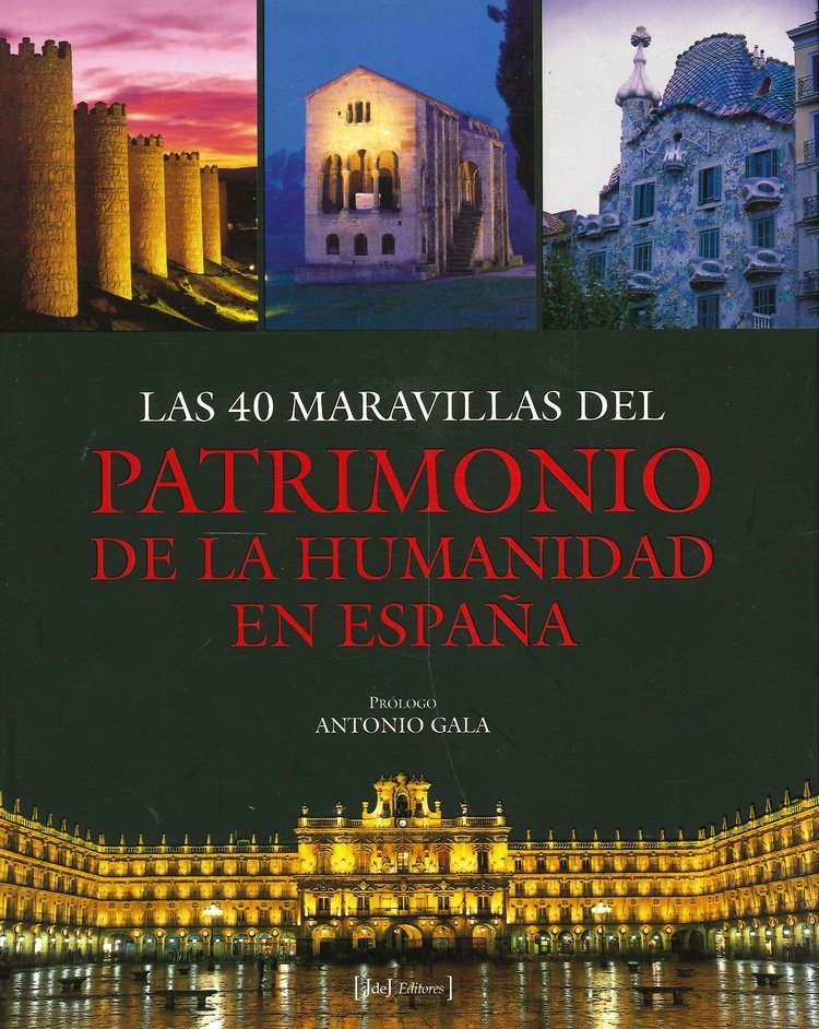 Las 40 Maravillas del Patrimonio de la Humanidad en Espa�a