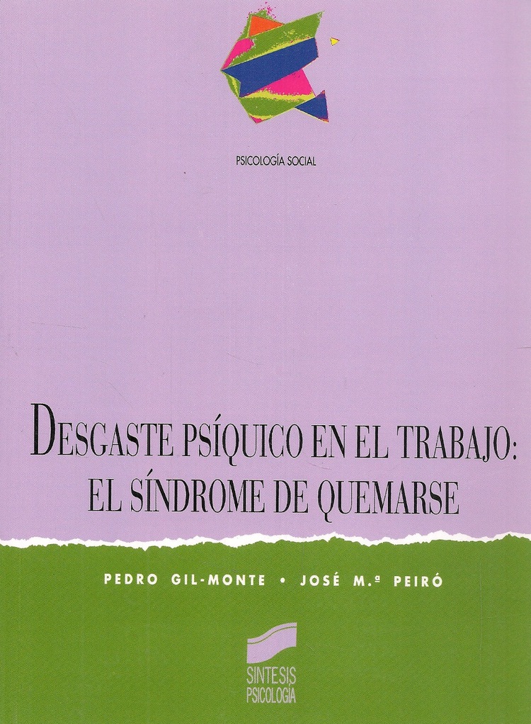 Desgaste psiquico en el trabajo: el sindrome de quemarse