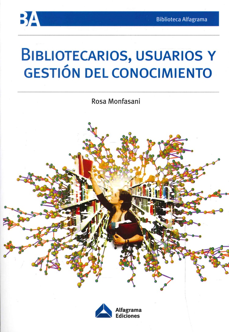 Bibliotecarios, usuarios y gestin del conocimiento