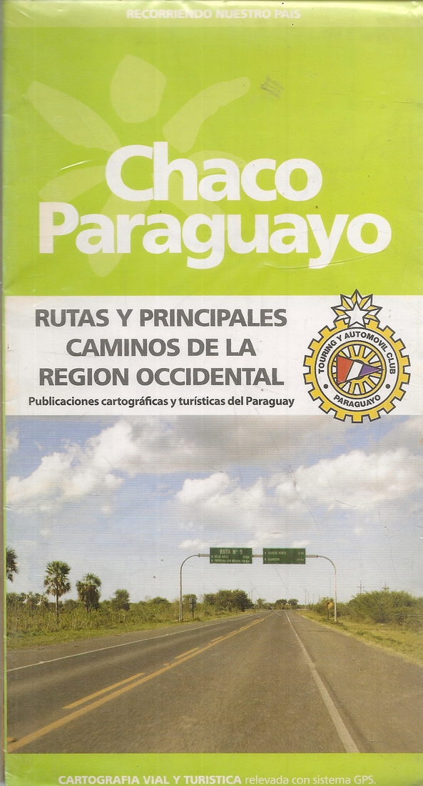 Chaco Paraguayo Rutas y Principales Caminos de la Region Occidental