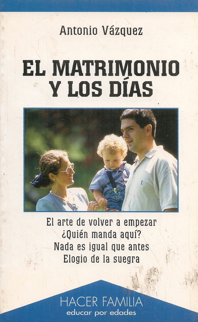 El matrimonio y los dias. El arte de volver a empezar, quien manda aqui, nada es igual que antes, e