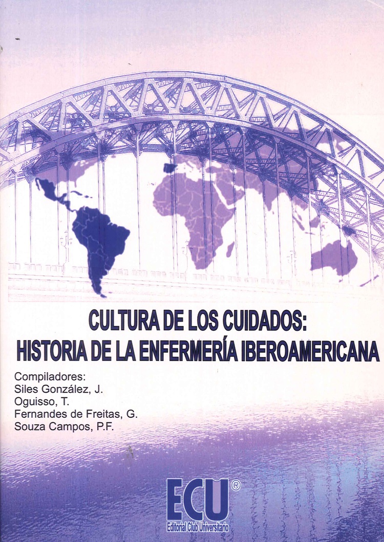 Cultura de los Cuidados : Historia de la Enfermer�a Iberoamericana